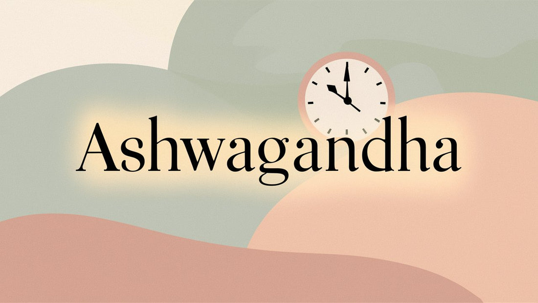 How Long Does Ashwagandha Stay in Your System? Can You Affect Duration?